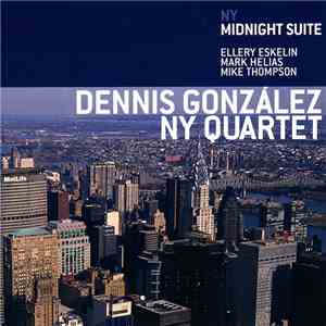 Dennis González NY Quartet - NY Midnight Suite album