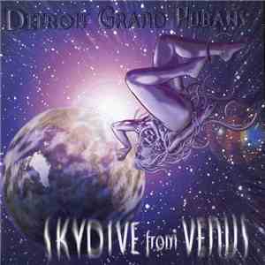 Detroit Grand Pubahs - Skydive From Venus album