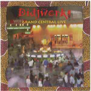 Didjworks - Grand Central Live album