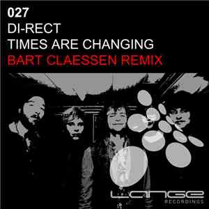 Di-Rect - Times Are Changing (Bart Claessen Remix) album