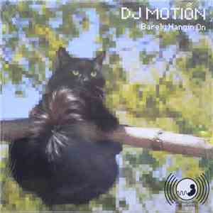 DJ Motion - Barely Hangin On album