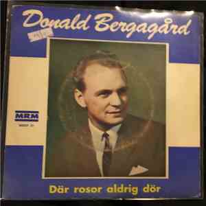 Donald Bergagård - Där Rosor Aldrig Dör album