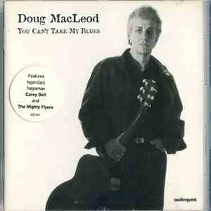 Doug Macleod - You Can't Take My Blues album