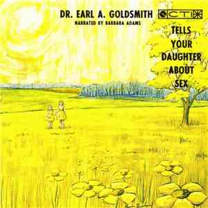 Dr. Earl A. Goldsmith - Tells Your Daughter About Sex album