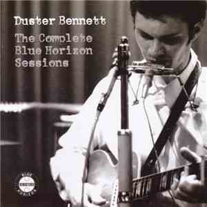 Duster Bennett - The Complete Blue Horizon Sessions album