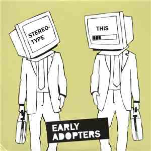 Early Adopters - Stereotype This album