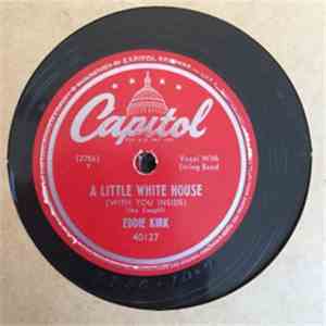 Eddie Kirk - A Little White House (With You Inside) / Tomorrow The Sun Will Shine Again album
