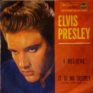 Elvis Presley - I Believe / It Is No Secret (What God Can Do) album
