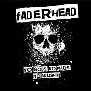 Faderhead - No Gods, No Flags, No Bullshit album