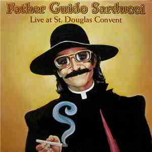 Father Guido Sarducci - Live At St. Douglas Convent album