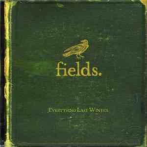 Fields - Everything Last Winter album
