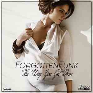 ForgottenFunk - The Way You Get Down album