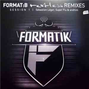 Format:B - Restless Remixes (Session 1) album