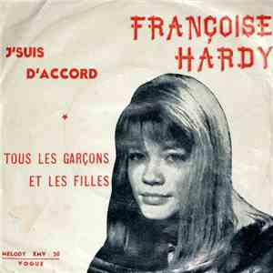 Françoise Hardy - J'suis D'accord / Tous Les Garçons Et Les Filles album