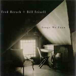 Fred Hersch + Bill Frisell - Songs We Know album