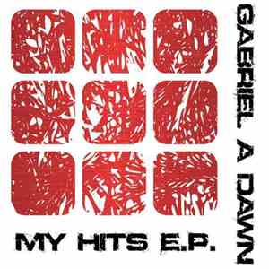 Gabriel A Dawn - My Hits E.P. album