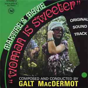 Galt MacDermot - Woman Is Sweeter - Original Soundtrack Recording album