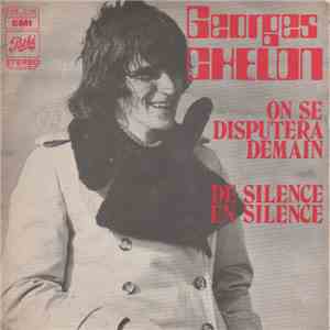 Georges Chelon - On Se Disputera Demain / De Silence En Silence album