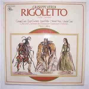 Giuseppe Verdi - Cesare Curzi, Ernst Gutstein, Ingrid Paller, Heiner Horn, Ursula Gust - Chor Und Orchester Der Bayerischen Staatsoper München, Alceo Galliera - Rigoletto / Großer Querschnitt album