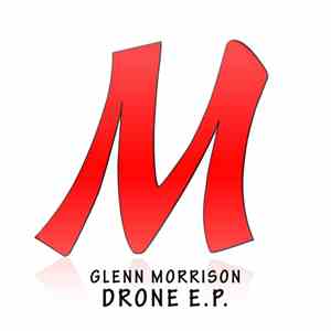 Glenn Morrison - Drone E.P. album