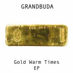 GrandBuda - Gold Warm Times EP album