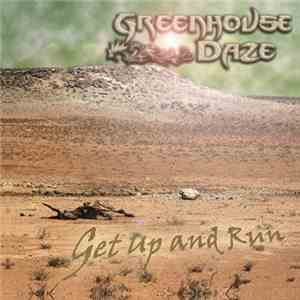 Greenhouse Daze - Get Up And Run album