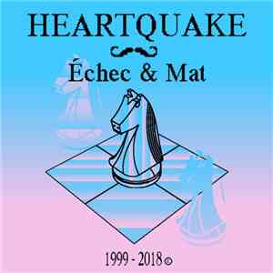 HeartQuake  - Échec & Mat album