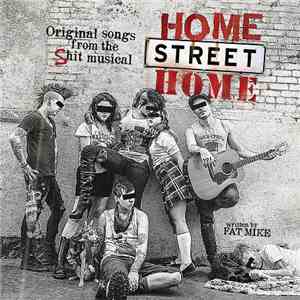 Home Street Home  - Original Songs From The Shit Musical Home Street Home album