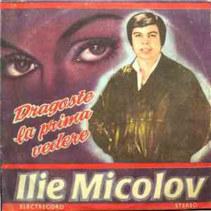 Ilie Micolov - Dragoste La Prima Vedere album