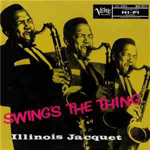 Illinois Jacquet - Swing's The Thing album