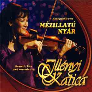Illényi Katica - Mézillatú Nyár / Honeysuckle Rose album