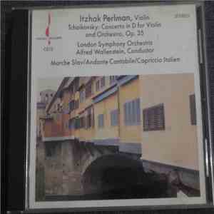 Itzhak Perlman, The London Symphony Orchestra, Alfred Wallenstein, The London Philharmonic Orchestra, Massimo Freccia - Tchaikovsky: Violin Concerto album