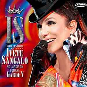 Ivete Sangalo - Multishow ao Vivo - Ivete Sangalo no Madison Square Garden album
