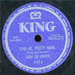 Ivory Joe Hunter - False Friend Blues / Send Me Pretty Mama album