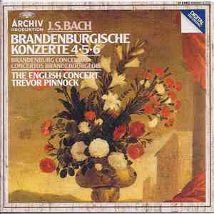 J. S. Bach – The English Concert, Trevor Pinnock - Brandenburgische Konzerte 4•5•6 = Brandenburg Concertos = Concertos Brandebourgeois album