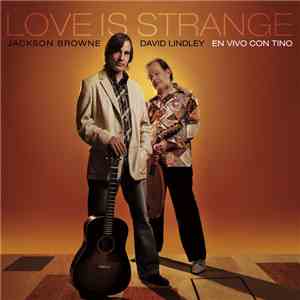 Jackson Browne & David Lindley - Love Is Strange album