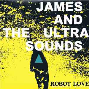 James And The Ultra Sounds - Robot Love / TV Set album