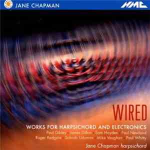 Jane Champan - Wired - Works For Harpsichord And Electronics album