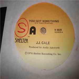 J.J. Cale - You Got Something album