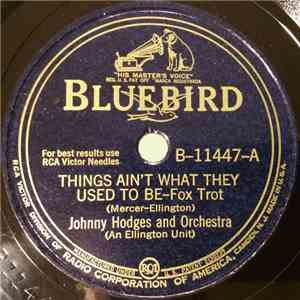 Johnny Hodges And His Orchestra - Things Ain't What They Used To Be / Squaty Roo album