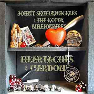 Johny Skullknuckles And The Kopek Millionaires - Heartaches & Hardons album