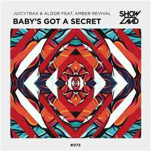 JuicyTrax & Aldor  Feat. Amber Revival - Baby's Got A Secret album