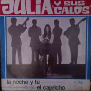 Julia Robles Y Sus Calós - La Noche Y Tu / El capricho album