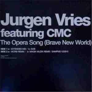 Jurgen Vries Featuring CMC  - The Opera Song (Brave New World) album