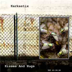 Karkastix - Kisses And Hugs album