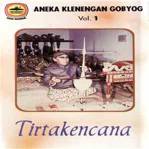 Keluarga Karawitan Studio RRI Surakarta - Aneka Klenengan Gobyog Vol. 1: Tirtakencana album