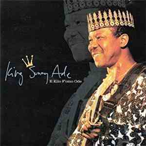 King Sunny Ade - E Kilo F'omo Ode album