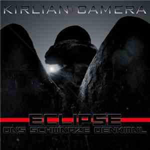 Kirlian Camera - Eclipse • Das Schwarze Denkmal album