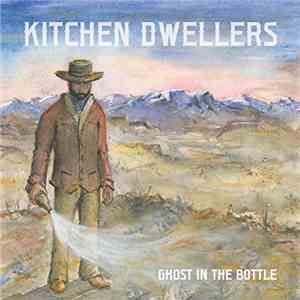 Kitchen Dwellers - Ghost In The Bottle album