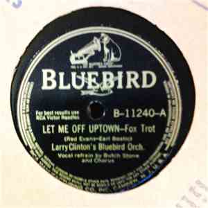 Larry Clinton's Bluebird Orch. - Let Me Off Uptown / Jazz Me Blues album